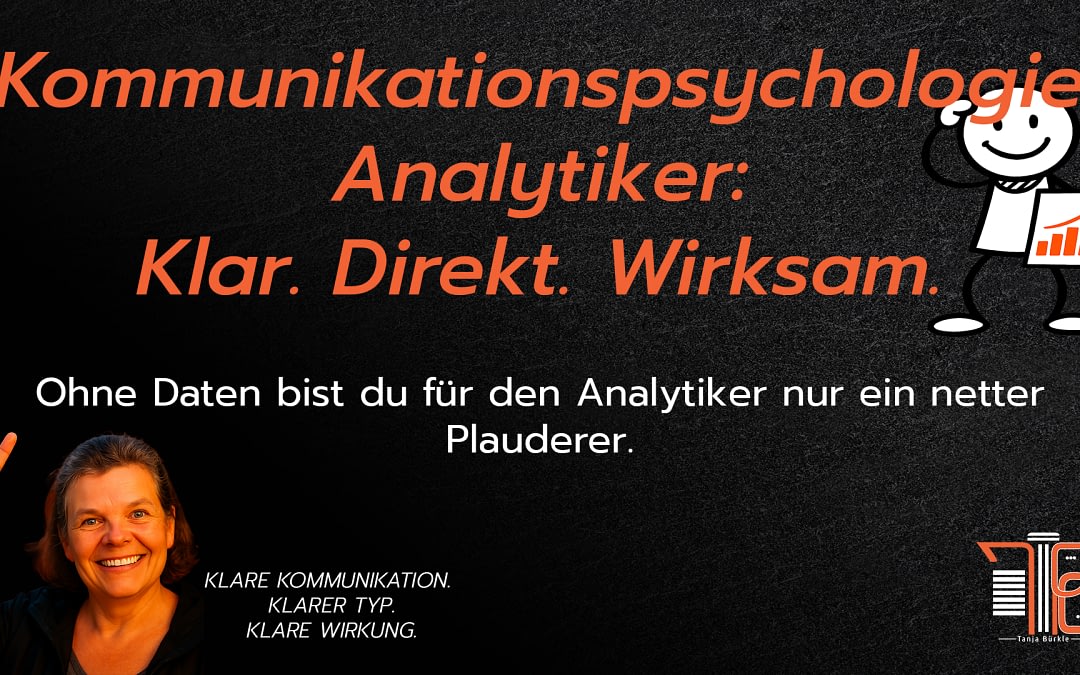 Kommunikationspsychologie Analytiker: Klar. Direkt. Wirksam.