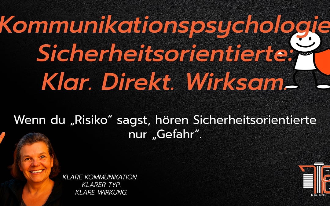 Kommunikationspsychologie Sicherheitsorientierte: Klar. Direkt. Wirksam.