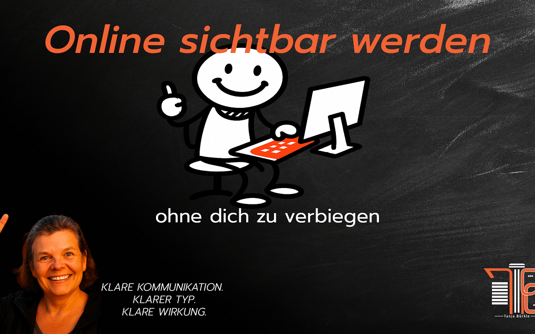 Online sichtbar werden ohne dich zu verbiegen