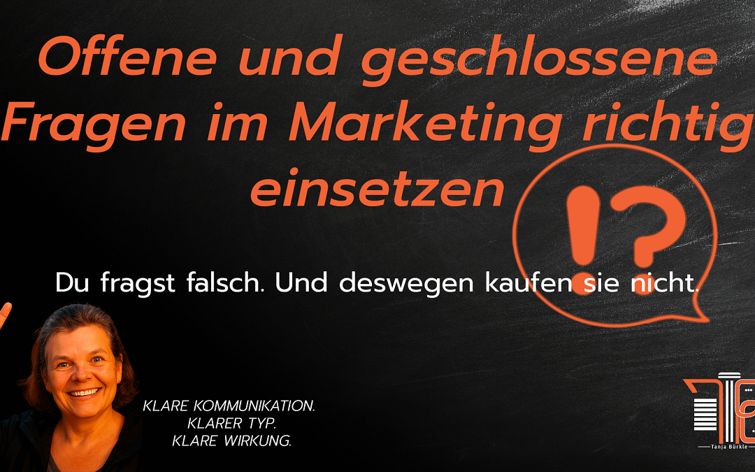 Offene und geschlossene Fragen im Marketing richtig einsetzen