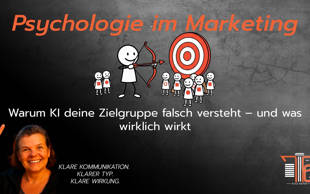 Psychologie im Marketing: Warum KI deine Zielgruppe falsch versteht – und was wirklich wirkt