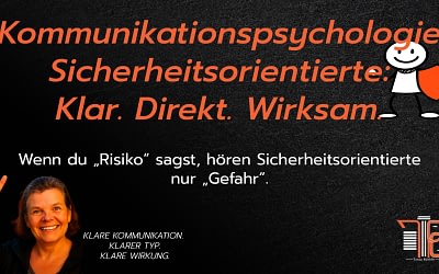 Kommunikationspsychologie Sicherheitsorientierte: Klar. Direkt. Wirksam.