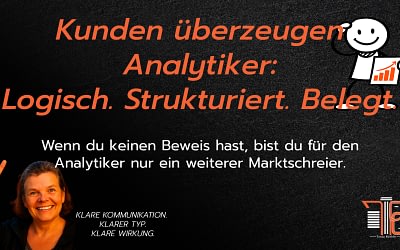 Kunden überzeugen Analytiker: Logisch. Strukturiert. Belegt.
