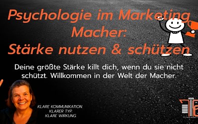 Psychologie im Marketing Macher: Stärke nutzen & schützen
