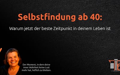 Selbstfindung ab 40: