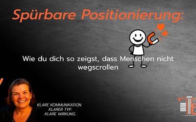 Spürbare Positionierung: So bleibst du nicht austauschbar
